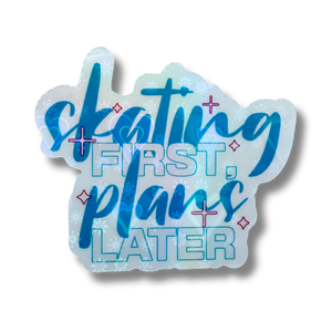 Skating First Plans Later Clear Hearts Holo Stickers