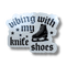 Vibing With My Knifeshoes Holo Stickers