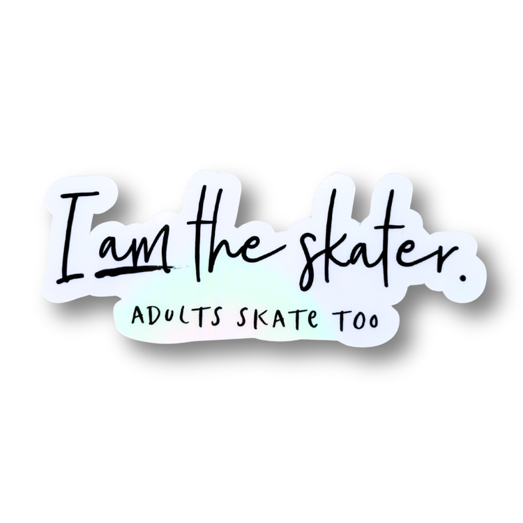 I AM the Skater Clear Holographic Sticker