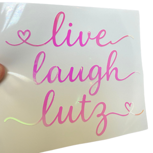 Live Laugh Lutz Opal Vinyl Decal