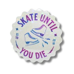 Skate Until You Die Clear Starry Holo Stickers
