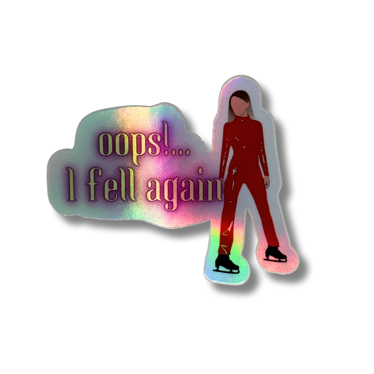 Oops!...I Fell Again Holo Stickers