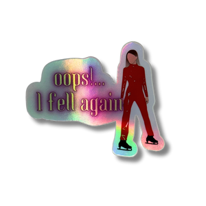 Oops!...I Fell Again Holo Stickers