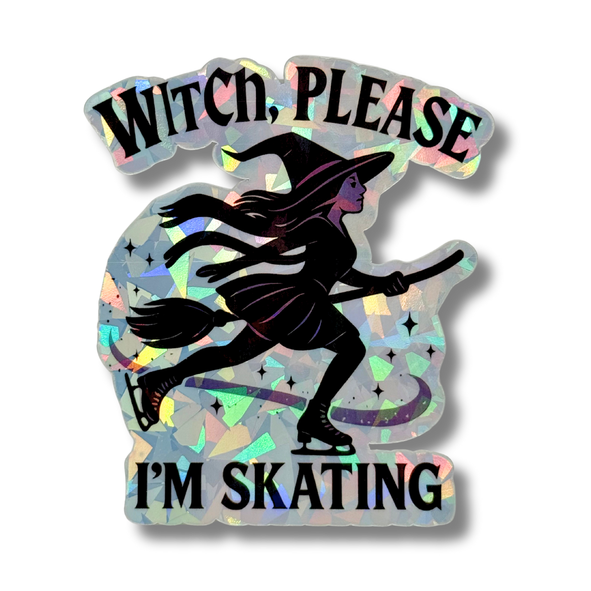 Witch, Please I’m Skating Ice Holo Sticker