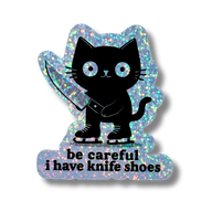 Be Careful I Have Knife Shoes Cat Sticker - Adults Skate Too LLC