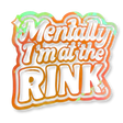 Mentally At The Rink Opal Vinyl Decal - Adults Skate Too LLC
