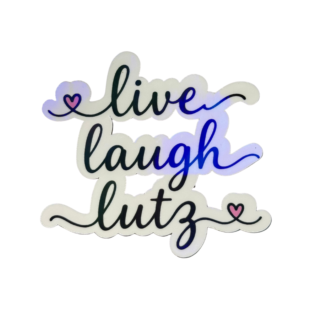 Live Laugh Lutz Stickers