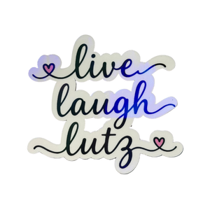 Live Laugh Lutz Stickers