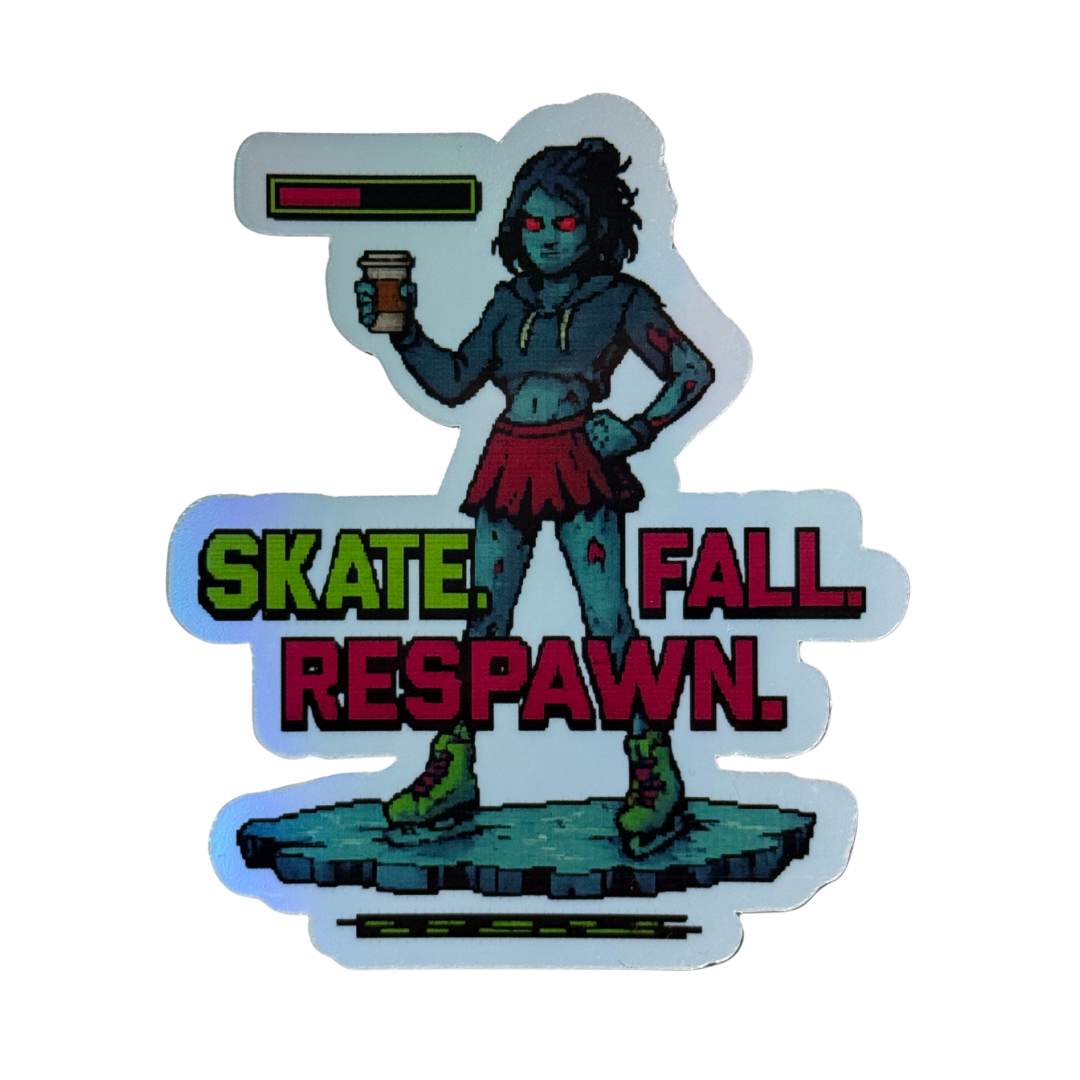 Skate. Fall. Respawn. Holo Stickers