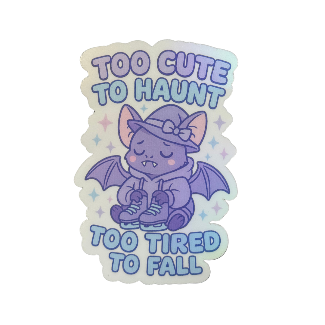 Too Cute to Haunt, Too Tired to Fall Sticker