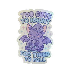 Too Cute to Haunt, Too Tired to Fall Sticker
