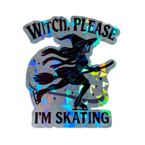 Witch, Please I’m Skating Ice Holo Sticker
